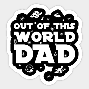 Out of this world dad Sticker